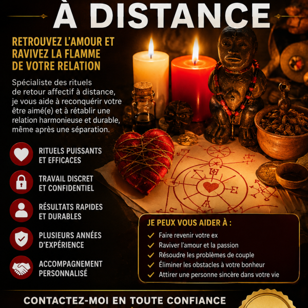 marabout sérieux pour retour affectif à distance, trouver un marabout fiable pour récupérer son ex, rituel marabout africain retour affectif efficace